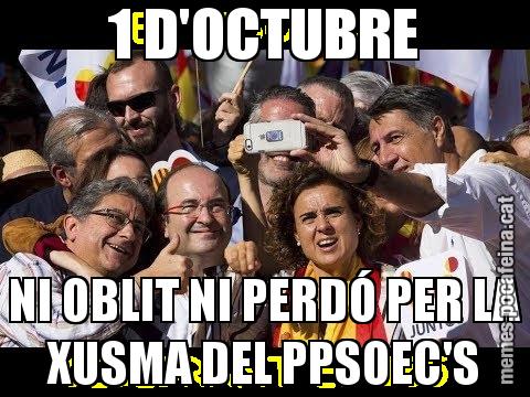 1 D'OCTUBRE NI OBLIT NI PERDÓ PER LA XUSMA DEL PPSOEC'S