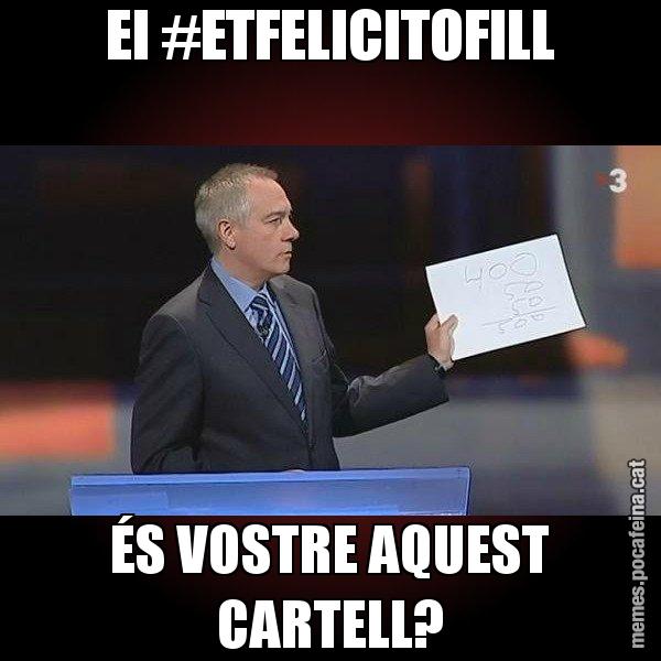 EI #ETFELICITOFILL ÉS VOSTRE AQUEST CARTELL? - Navarro Paper