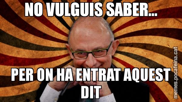 NO VULGUIS SABER... PER ON HA ENTRAT AQUEST DIT