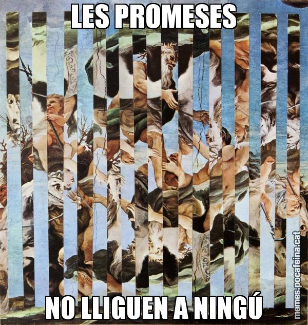 LES PROMESES NO LLIGUEN A NINGÚ