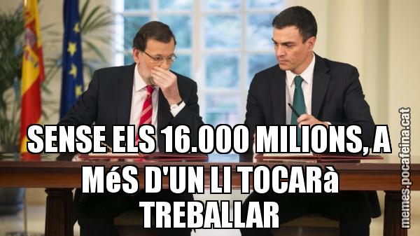 SENSE ELS 16.000 MILIONS, A MéS D'UN LI TOCARà TREBALLAR