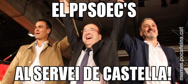 EL PPSOEC'S AL SERVEI DE CASTELLA!