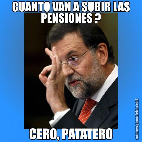 CUANTO VAN A SUBIR LAS PENSIONES ? CERO, PATATERO - Rajoy Zero