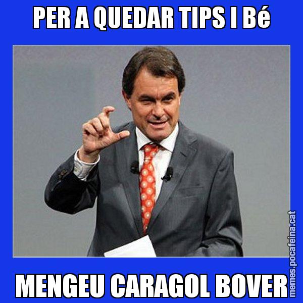 PER A QUEDAR TIPS I Bé MENGEU CARAGOL BOVER - Artur Mas Titola