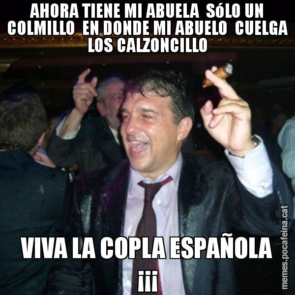 AHORA TIENE MI ABUELA  SóLO UN COLMILLO  EN DONDE MI ABUELO  CUELGA LOS CALZONCILLO VIVA LA COPLA ESPAÑOLA ¡¡¡ - Laporta de Festa