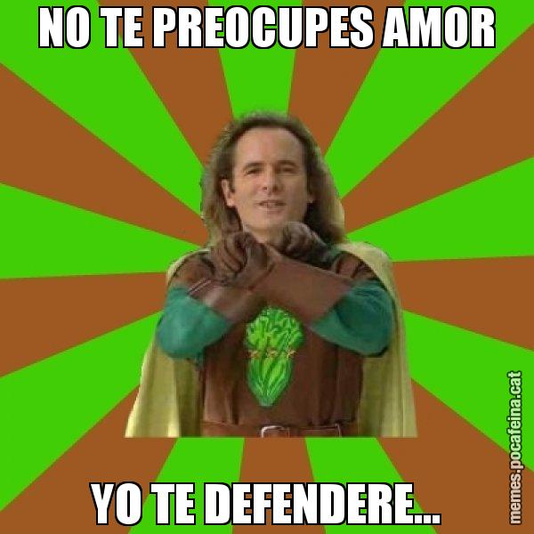NO TE PREOCUPES AMOR YO TE DEFENDERE... - Capità Enciam