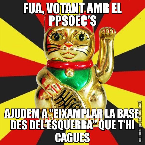 FUA, VOTANT AMB EL PPSOEC'S AJUDEM A "EIXAMPLAR LA BASE DES DEL'ESQUERRA" QUE T'HI CAGUES - El Gat de la Cup - 27S