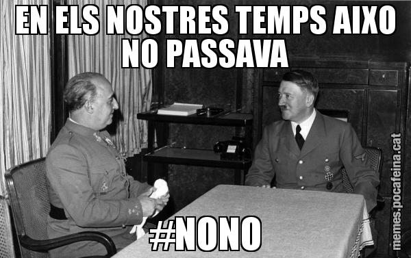 EN ELS NOSTRES TEMPS AIXO NO PASSAVA #NONO