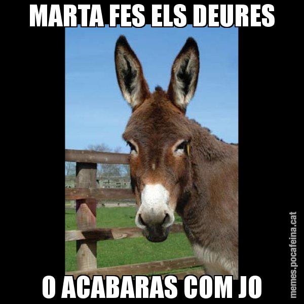 MARTA FES ELS DEURES O ACABARAS COM JO - El burro Català