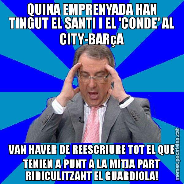 QUINA EMPRENYADA HAN TINGUT EL SANTI I EL 'CONDE' AL CITY-BARçA VAN HAVER DE REESCRIURE TOT EL QUE TENIEN A PUNT A LA MITJA PART RIDICULITZANT EL GUARDIOLA! - Cuní Telepatia