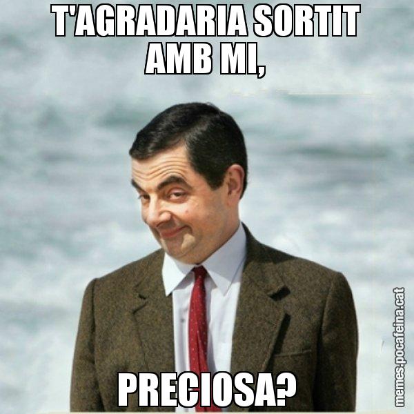 T'AGRADARIA SORTIT AMB MI, PRECIOSA? - Mr. Bean