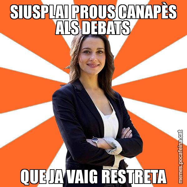 SIUSPLAI PROUS CANAPÈS ALS DEBATS QUE JA VAIG RESTRETA - Inés Arrimadas - 27S