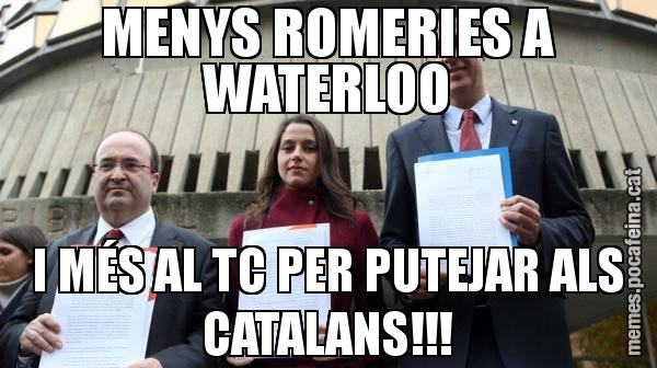 MENYS ROMERIES A WATERLOO I MÉS AL TC PER PUTEJAR ALS CATALANS!!!