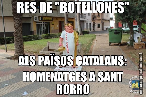 RES DE "BOTELLONES" ALS PAÏSOS CATALANS: HOMENATGES A SANT RORRO