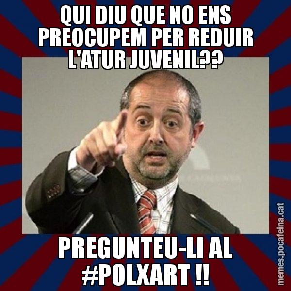 QUI DIU QUE NO ENS PREOCUPEM PER REDUIR L'ATUR JUVENIL?? PREGUNTEU-LI AL #POLXART !! - Felip Puig