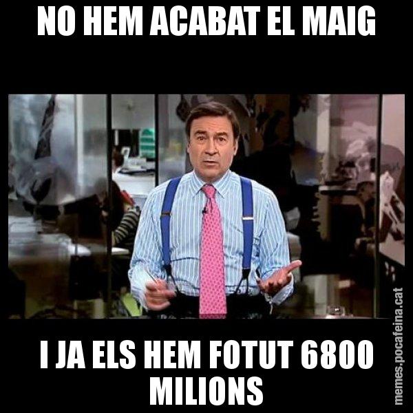 NO HEM ACABAT EL MAIG I JA ELS HEM FOTUT 6800 MILIONS - Pedro J