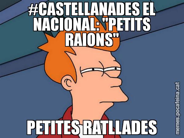 #CASTELLANADES EL NACIONAL: "PETITS RAIONS" PETITES RATLLADES - Futurama Fry