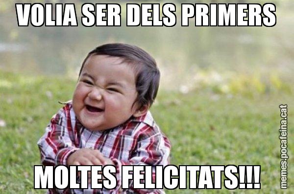 VOLIA SER DELS PRIMERS MOLTES FELICITATS!!! - El diabòlic nen asiàtic