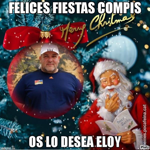 FELICES FIESTAS COMPIS OS LO DESEA ELOY