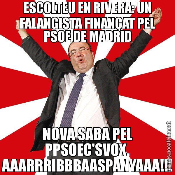 ESCOLTEU EN RIVERA: UN FALANGISTA FINANÇAT PEL PSOE DE MADRID NOVA SABA PEL PPSOEC'SVOX. AAARRRIBBBAASPANYAAA!!! - Miquel Iceta - 27S