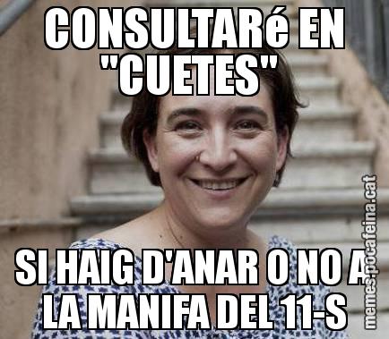 CONSULTARé EN "CUETES"  SI HAIG D'ANAR O NO A LA MANIFA DEL 11-S