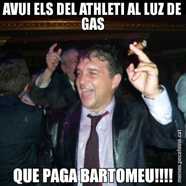AVUI ELS DEL ATHLETI AL LUZ DE GAS QUE PAGA BARTOMEU!!!! - Laporta de Festa