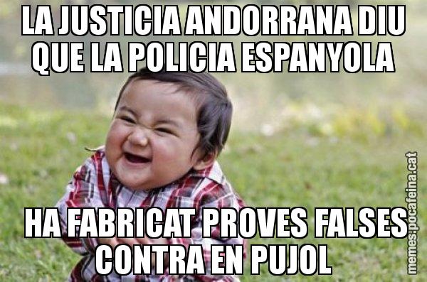 LA JUSTICIA ANDORRANA DIU QUE LA POLICIA ESPANYOLA  HA FABRICAT PROVES FALSES CONTRA EN PUJOL - El diabòlic nen asiàtic
