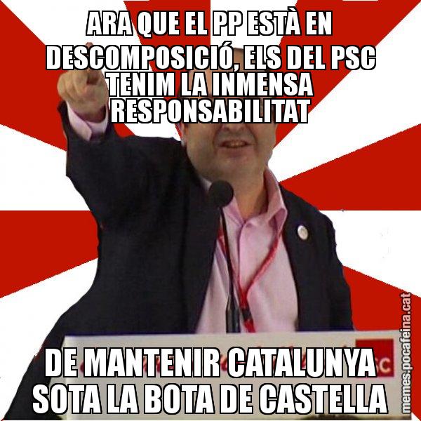 ARA QUE EL PP ESTÀ EN DESCOMPOSICIÓ, ELS DEL PSC TENIM LA INMENSA RESPONSABILITAT DE MANTENIR CATALUNYA SOTA LA BOTA DE CASTELLA - Miquel Iceta