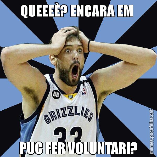QUEEEÈ? ENCARA EM  PUC FER VOLUNTARI? - Marc Gasol