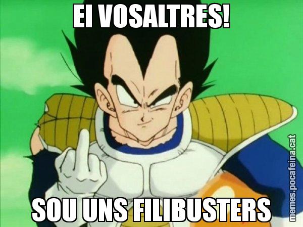 EI VOSALTRES! SOU UNS FILIBUSTERS - Vegeta