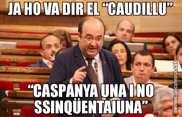 JA HO VA DIR EL “CAUDILLU” “CASPANYA UNA I NO SSINQÜENTAIUNA”