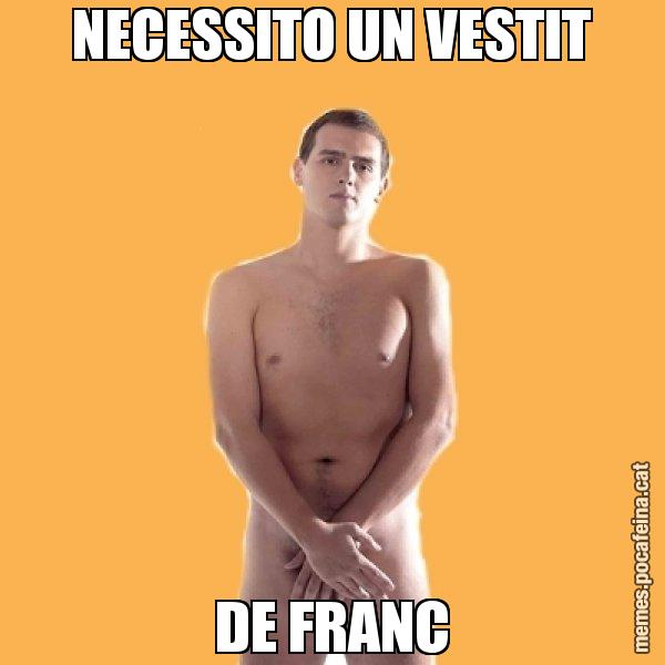NECESSITO UN VESTIT DE FRANC - Albert Rivera