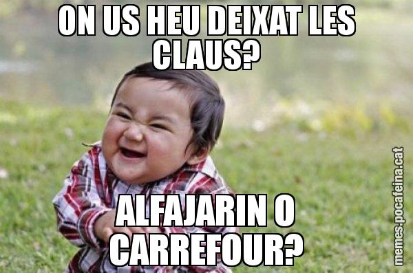 ON US HEU DEIXAT LES CLAUS? ALFAJARIN O CARREFOUR? - El diabòlic nen asiàtic