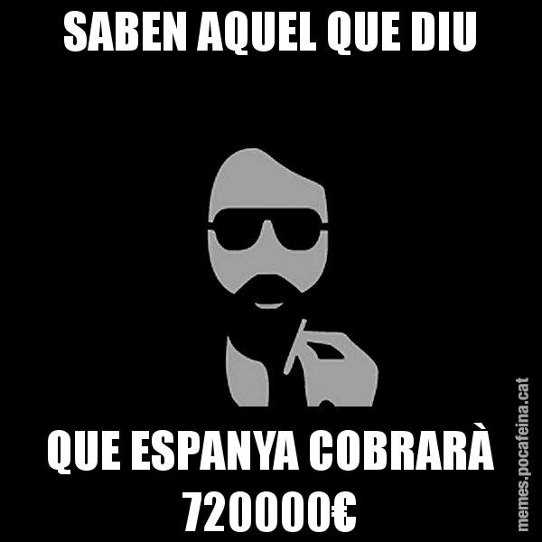 SABEN AQUEL QUE DIU QUE ESPANYA COBRARÀ 720000€ - Eugenio