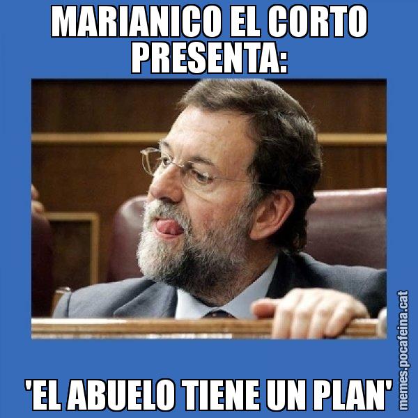 MARIANICO EL CORTO PRESENTA: 'EL ABUELO TIENE UN PLAN' - Mmmmmariano Rajoy