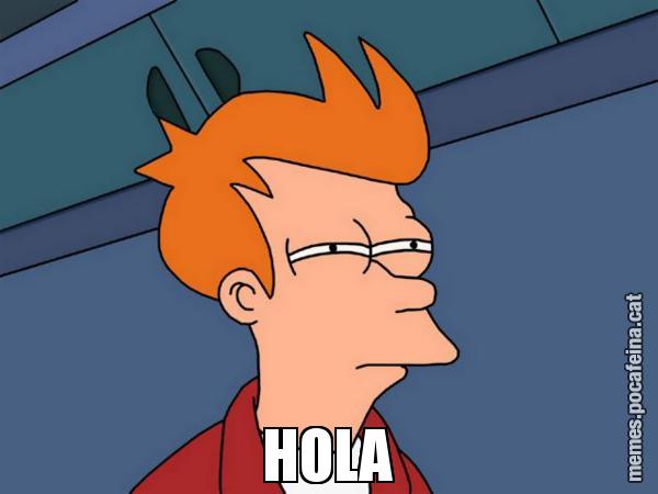 HOLA - Futurama Fry