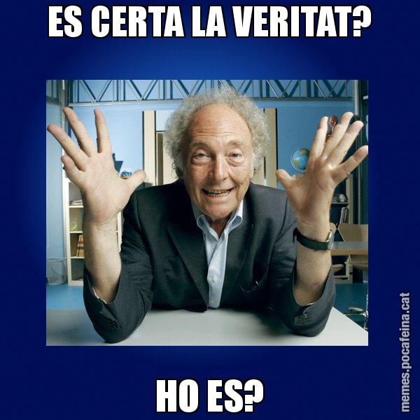 ES CERTA LA VERITAT? HO ES? - Eduard Punset