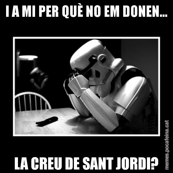 I A MI PER QUÈ NO EM DONEN... LA CREU DE SANT JORDI? - Sad Trooper