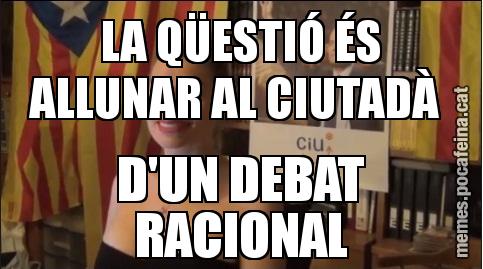 LA QÜESTIÓ ÉS ALLUNAR AL CIUTADÀ  D'UN DEBAT RACIONAL
