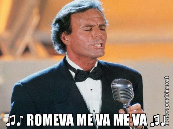 ♫♪ ROMEVA ME VA ME VA ♫♪