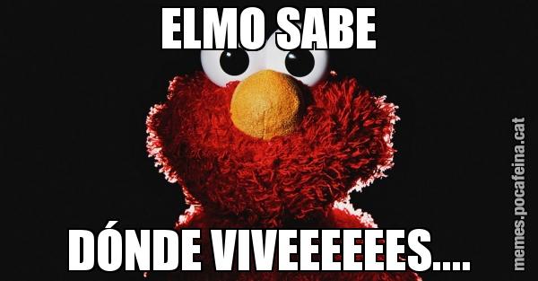 ELMO SABE DÓNDE VIVEEEEEES....