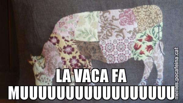 LA VACA FA MUUUUUUUUUUUUUUUUU