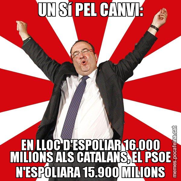 UN Sí PEL CANVI: EN LLOC D'ESPOLIAR 16.000 MILIONS ALS CATALANS, EL PSOE N'ESPOLIARA 15.900 MILIONS - Miquel Iceta - 27S