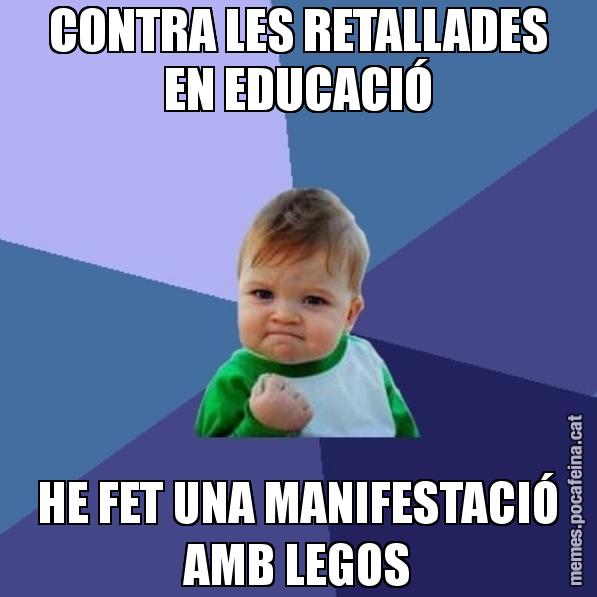 CONTRA LES RETALLADES EN EDUCACIÓ HE FET UNA MANIFESTACIÓ AMB LEGOS - Success Kid