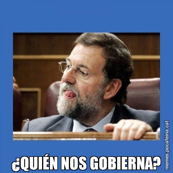 ¿QUIÉN NOS GOBIERNA? - Mmmmmariano Rajoy