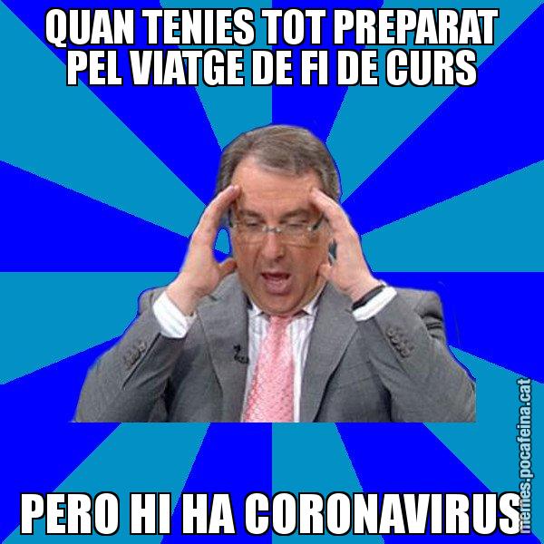 QUAN TENIES TOT PREPARAT PEL VIATGE DE FI DE CURS PERO HI HA CORONAVIRUS - Cuní Telepatia