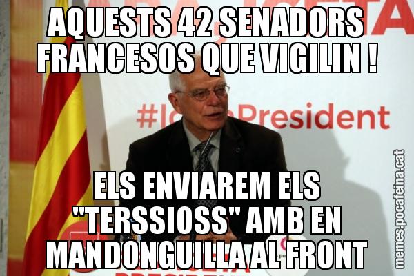 AQUESTS 42 SENADORS FRANCESOS QUE VIGILIN ! ELS ENVIAREM ELS "TERSSIOSS" AMB EN MANDONGUILLA AL FRONT
