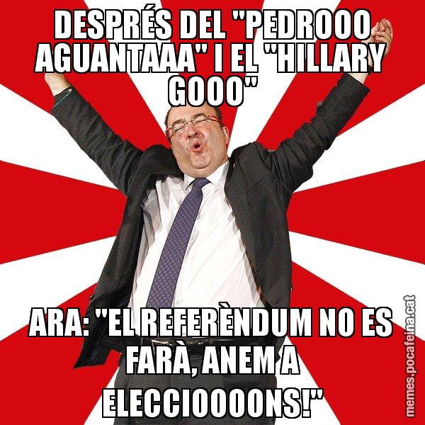 DESPRÉS DEL "PEDROOO AGUANTAAA" I EL "HILLARY GOOO" ARA: "EL REFERÈNDUM NO ES FARÀ, ANEM A ELECCIOOOONS!" - Miquel Iceta - 27S
