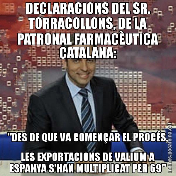 DECLARACIONS DEL SR. TORRACOLLONS, DE LA PATRONAL FARMACÈUTICA CATALANA: "DES DE QUE VA COMENÇAR EL PROCÉS, LES EXPORTACIONS DE VALIUM A ESPANYA S'HAN MULTIPLICAT PER 69" - Trollicer
