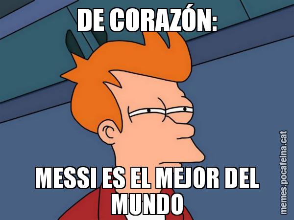 DE CORAZÓN: MESSI ES EL MEJOR DEL MUNDO - Futurama Fry